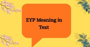 EYP Meaning in Text