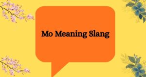 Mo Meaning Slang
